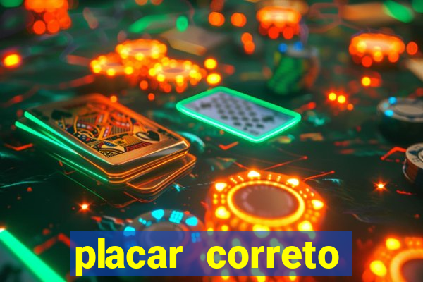 placar correto jogos de hoje